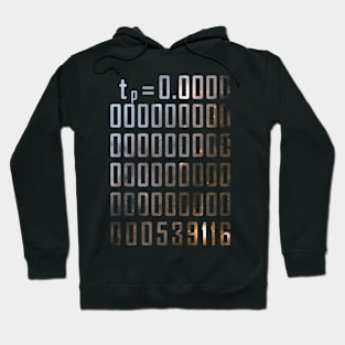 Planck time Hoodie